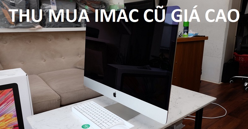 Kinh nghiệm mua iMac cũ được định giá cao