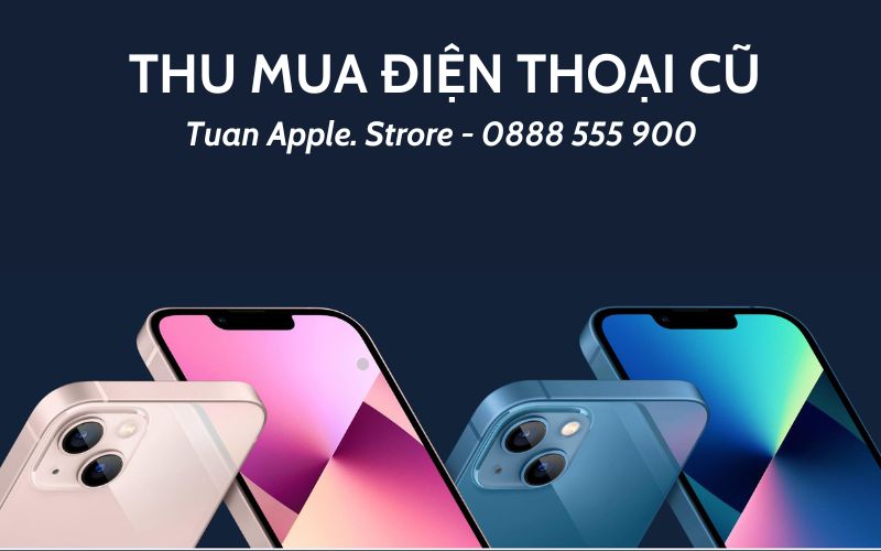 Các tình trạng điện thoại cũ tại Vũng Tàu được Tuấn Apple thu mua