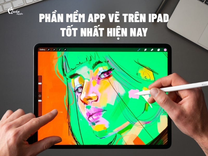 Top 17 Phần mềm app vẽ trên iPad tốt nhất hiện nay