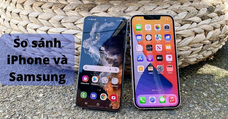 So sánh iPhone và Sam Sung trong tầm giá 10 triệu